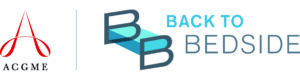 ACGME Announces Recipients of Back to Bedside Funding for 2026-2028 Cycle