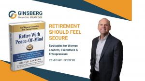 Michael Ginsberg’s new book tackles retirement planning blind spots for women executives