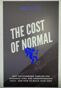 Jason Slutsky’s new book asks if the ‘normal’ life timeline is a recipe for debt